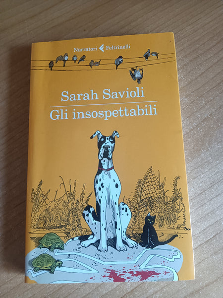 Gli insospettabili | Sarah Savioli - Feltrinelli