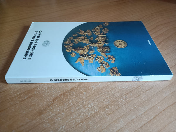 Il signore del tempo | Christophe Bataille - Einaudi