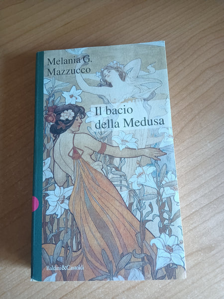 Il bacio della Medusa | Melania G. Mazzucco
