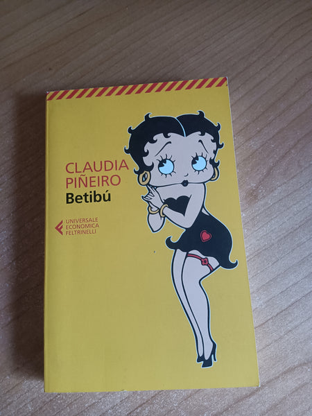 Betibù | Claudia Piñeiro - Feltrinelli