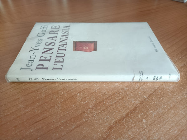 Pensare l’eutanasia | Jean Yves Goffi - Einaudi