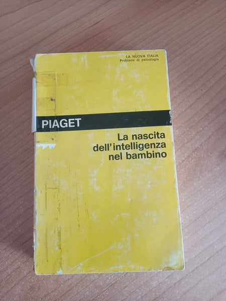La nascita dell’intelligenza nel bambino | Piaget