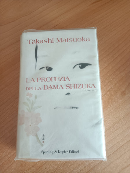 La profezia della dama Shizuka | Takashi Matsuoka