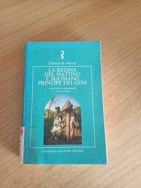 La regina del mattino e Solimano principe dei geni | Gerard de Nerval - Marsilio
