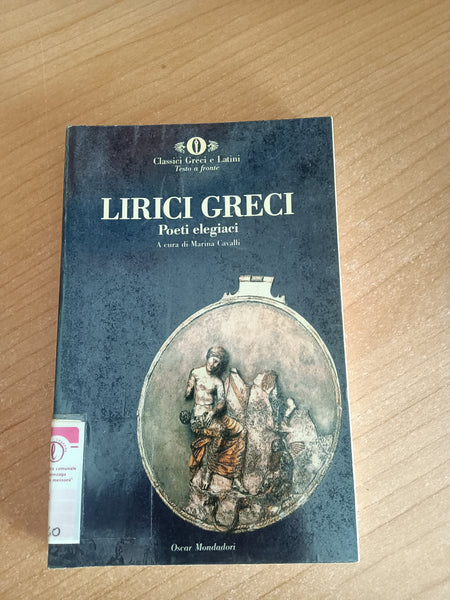Lirici Greci. Poeti elegiaci | Cavalli Marina, a cura di - Mondadori