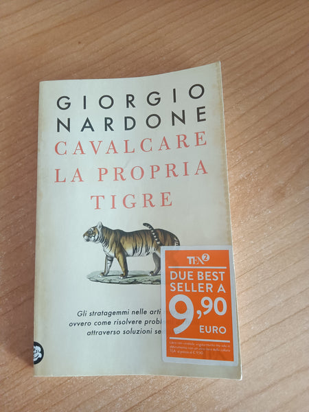 Cavalcare la propria tigre | Giorgio Nardone