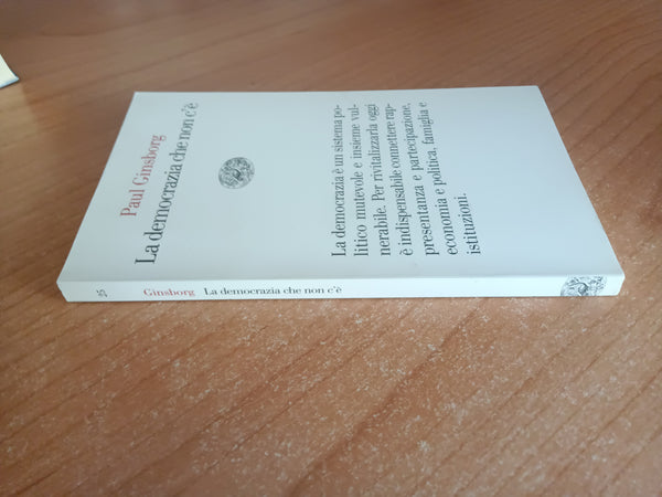 La democrazia che non c’è | Paul Ginsborg - Einaudi