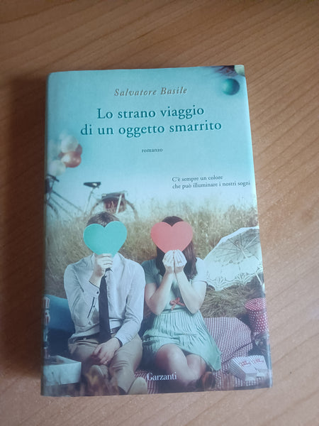 Lo strano viaggio di un oggetto smarrito | Salvatore Basile - Garzanti