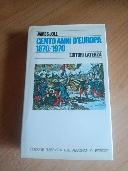 Cento anni d’Europa 1870/1970 | James Joll - Laterza