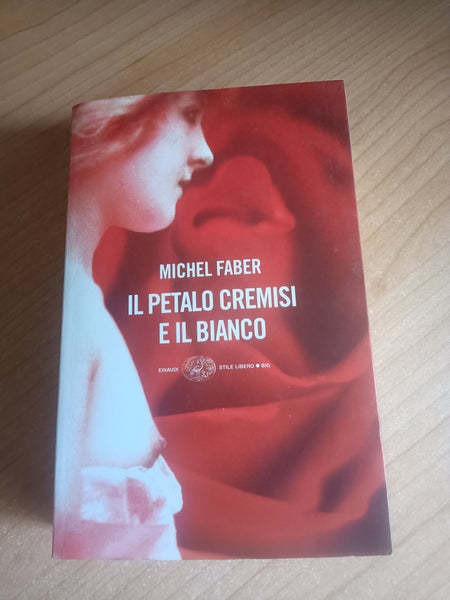 Il petalo cremisi e il bianco | Michel Faber - Einaudi