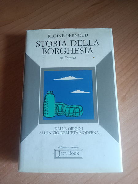 Storia della borghesia in Francia. Dalle origini all’inizio dell’età moderna | Régine Pernoud