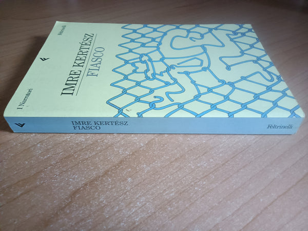 Fiasco | Imre Kertész - Feltrinelli