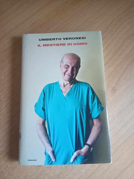 Il mestiere di uomo | Umberto Veronesi - Einaudi