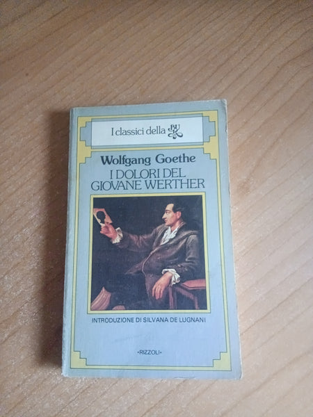 I dolori del giovane Werther | Johann Wolfgang von Goethe - Rizzoli