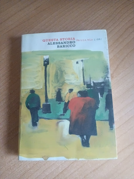 Questa storia | Alessandro Baricco