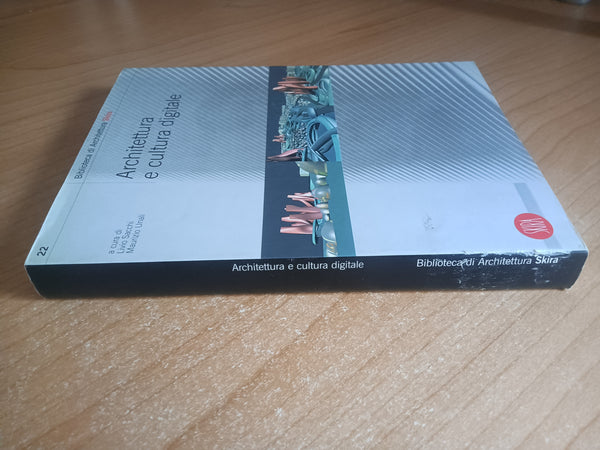 Architettura e cultura digitale | L. Sacchi, M. Unali
