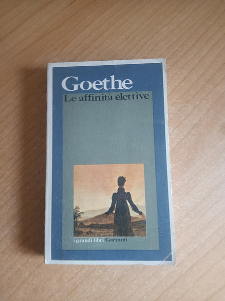 Le affinità elettive | Goethe - Garzanti