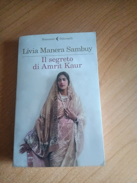 Il segreto di Amrit Kaur | Livia Manera Sambuy - Feltrinelli