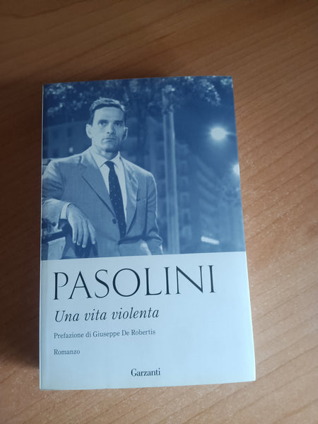 Una vita violenta | Pier Paolo Pasolini - Garzanti