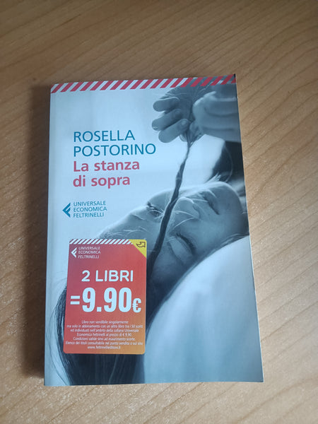 La stanza di sopra | Rosella Postorino - Feltrinelli