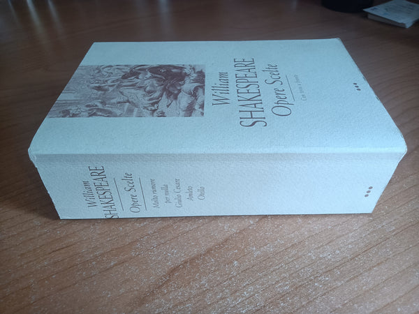 Opere scelte Vol. 3 Molto rumore per nulla. Giulio Cesare. Amleto. Otello | William Shakespeare
