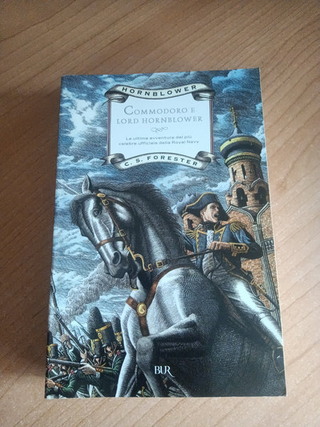 Commodoro e Lord Hornblower | C. S. Forester - Rizzoli