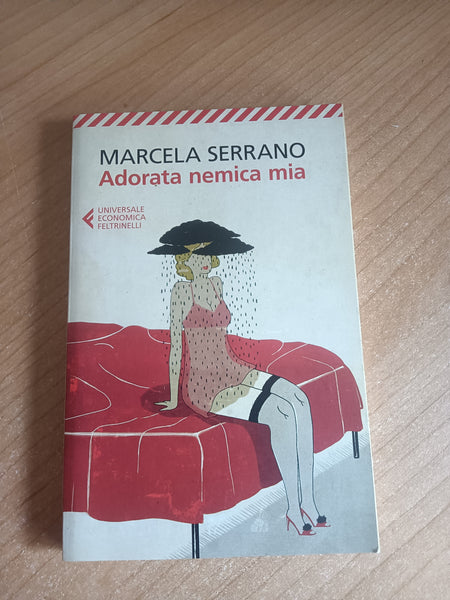 Adorata nemica mia | Marcela Serrano - Feltrinelli
