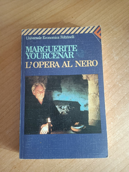 L’opera al nero | Marguerite Yourcenar - Feltrinelli
