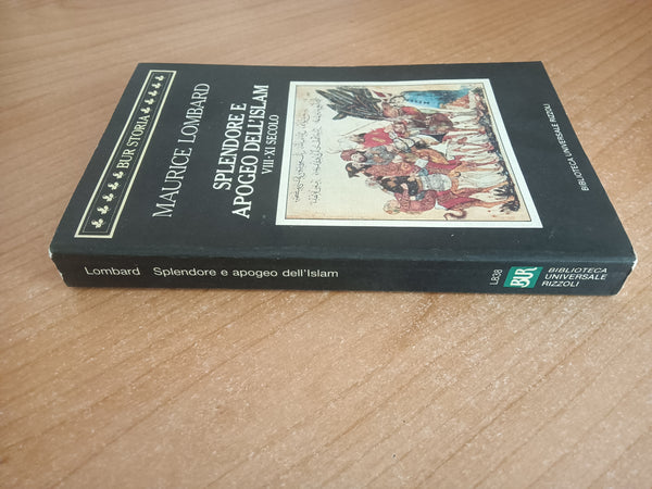 Splendore e apogeo dell’islam VII-XI secolo | Maurice Lombard - Rizzoli