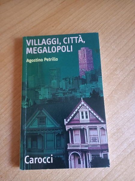 Villaggi, città, megalopoli | Agostino Petrillo