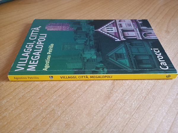 Villaggi, città, megalopoli | Agostino Petrillo