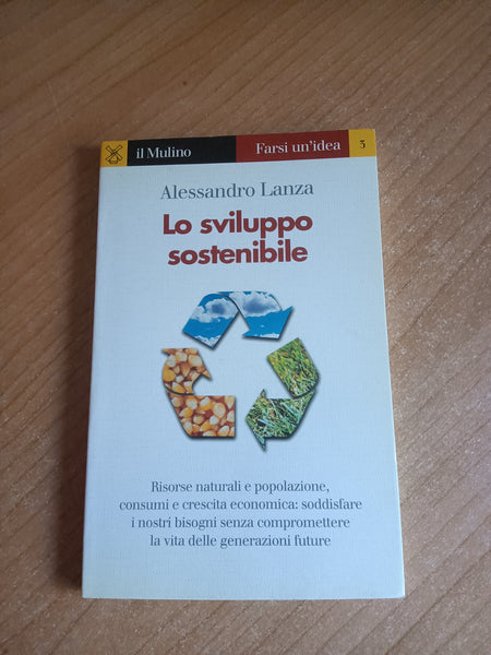 Lo sviluppo sostenibile | Alessandro Lanza - Il mulino