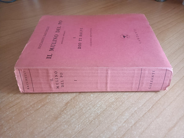 Il mulino del Po Vol. I Dio ti salvi | Riccardo Bacchelli - Garzanti