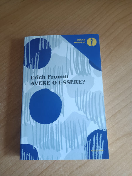 Avere o essere? | Erich Fromm - Mondadori