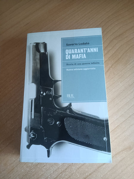 Quarant’anni di mafia | Saverio Lodato - Rizzoli