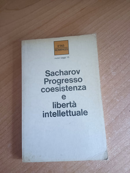 Progresso, coesistenza e libertà intellettuale | Andrei Dmitrievic Zacharov