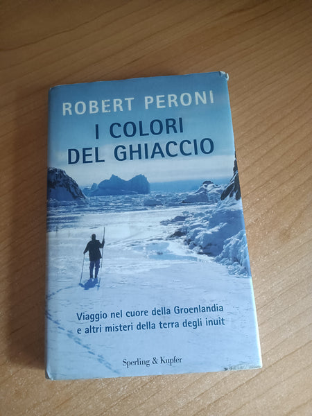 I colori del ghiaccio | Robert Peroni