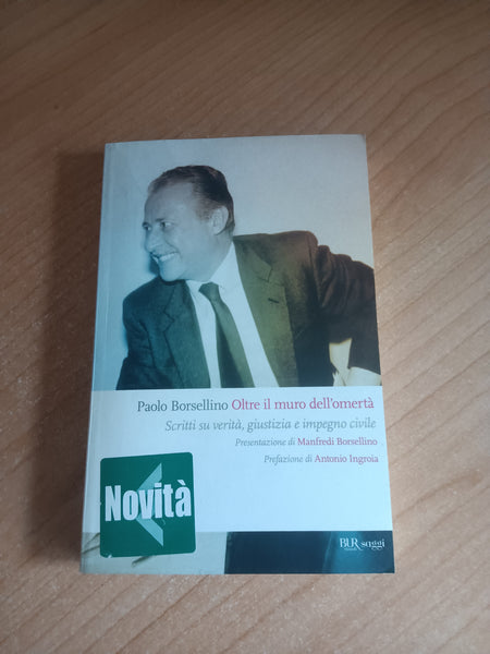 Oltre il muro dell’omertà | Paolo Borsellino - Rizzoli