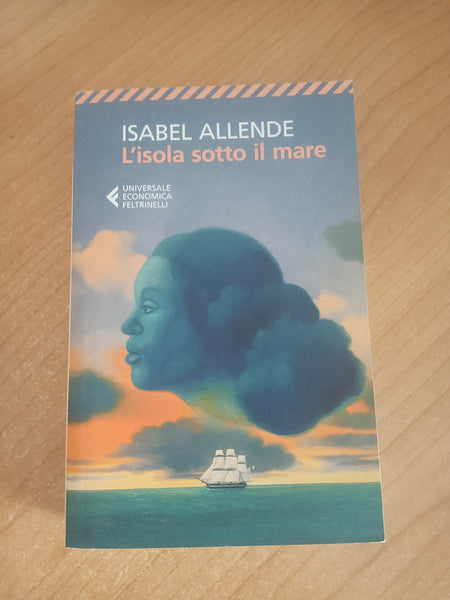 L’isola sotto il mare | Isabel Allende - Feltrinelli