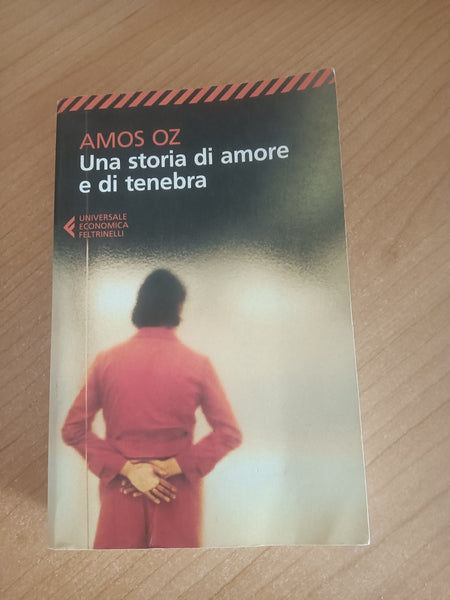 Una storia di amore e di tenebra | Amos Oz - Feltrinelli