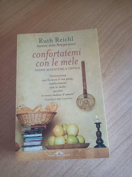 Confortatemi con le mele | Ruth Reichl