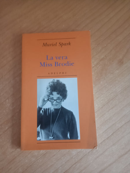 La vera Miss Brodie | Muriel Spark - Adelphi