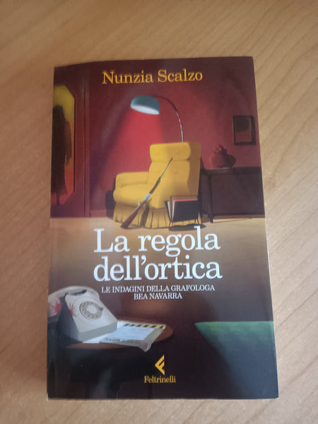 La regola dell’ortica | Nunzia Scalzo - Feltrinelli