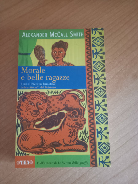 Morale e belle ragazze | Alexander McCall Smith
