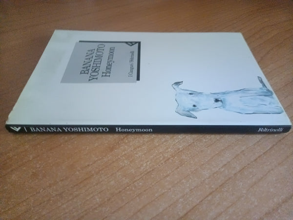 Honeymoon | Banana Yoshimoto - Feltrinelli