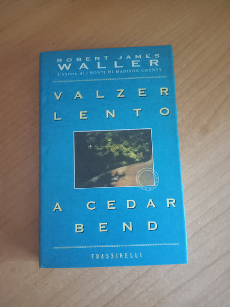 Valzer lento a Cedar Bend | Robert James Waller