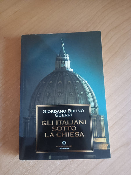 Gli italiani sotto la Chiesa | Giordano Bruno Guerri - Mondadori