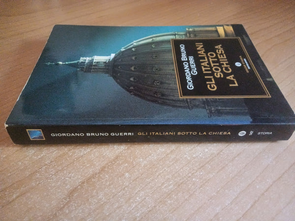 Gli italiani sotto la Chiesa | Giordano Bruno Guerri - Mondadori