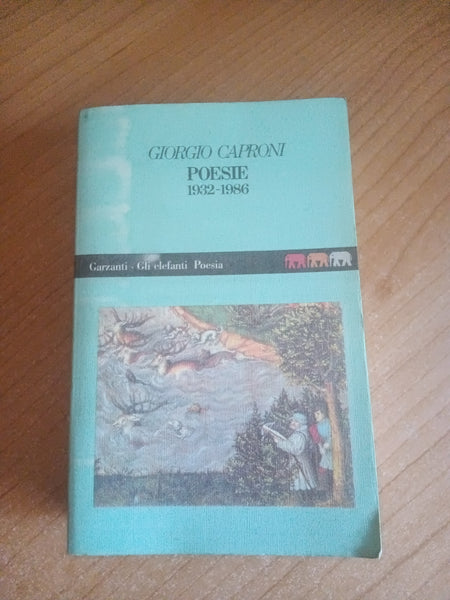 Poesie 1932-1986 | Giorgio Caproni - Garzanti