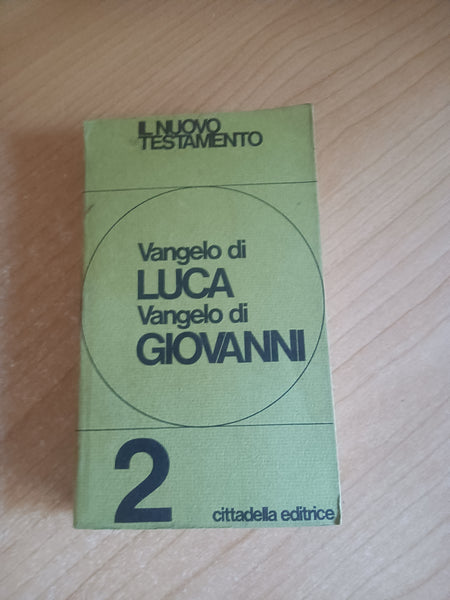 Il Vangelo di Luca. Vangelo di Giovanni